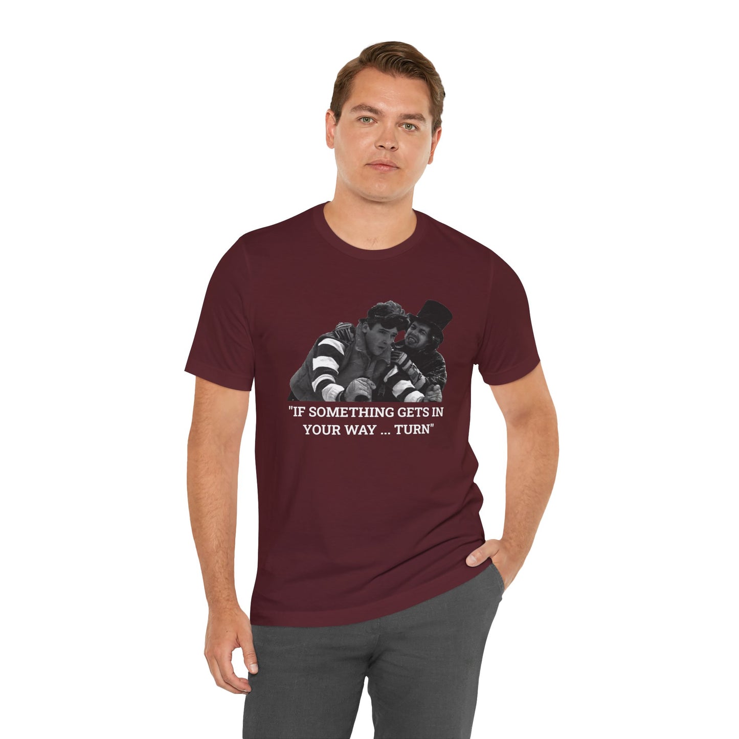 Charles De Mar "If Something gets in your way ... turn." - Graphic T-Shirt