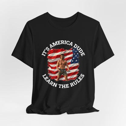 It's America Dude Tee Shirt