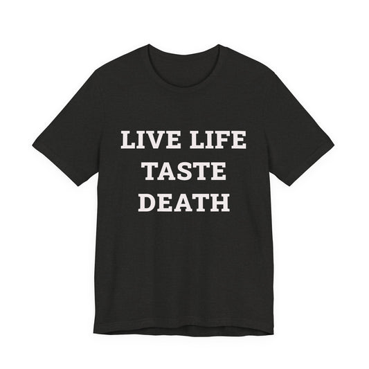 LIVE LIFE TASTE DEATH (Ski Patrol) Graphic T-Shirt