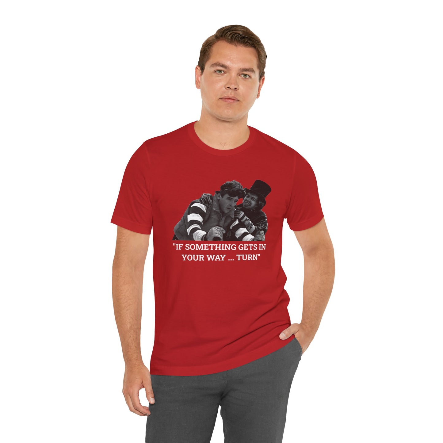 Charles De Mar "If Something gets in your way ... turn." - Graphic T-Shirt