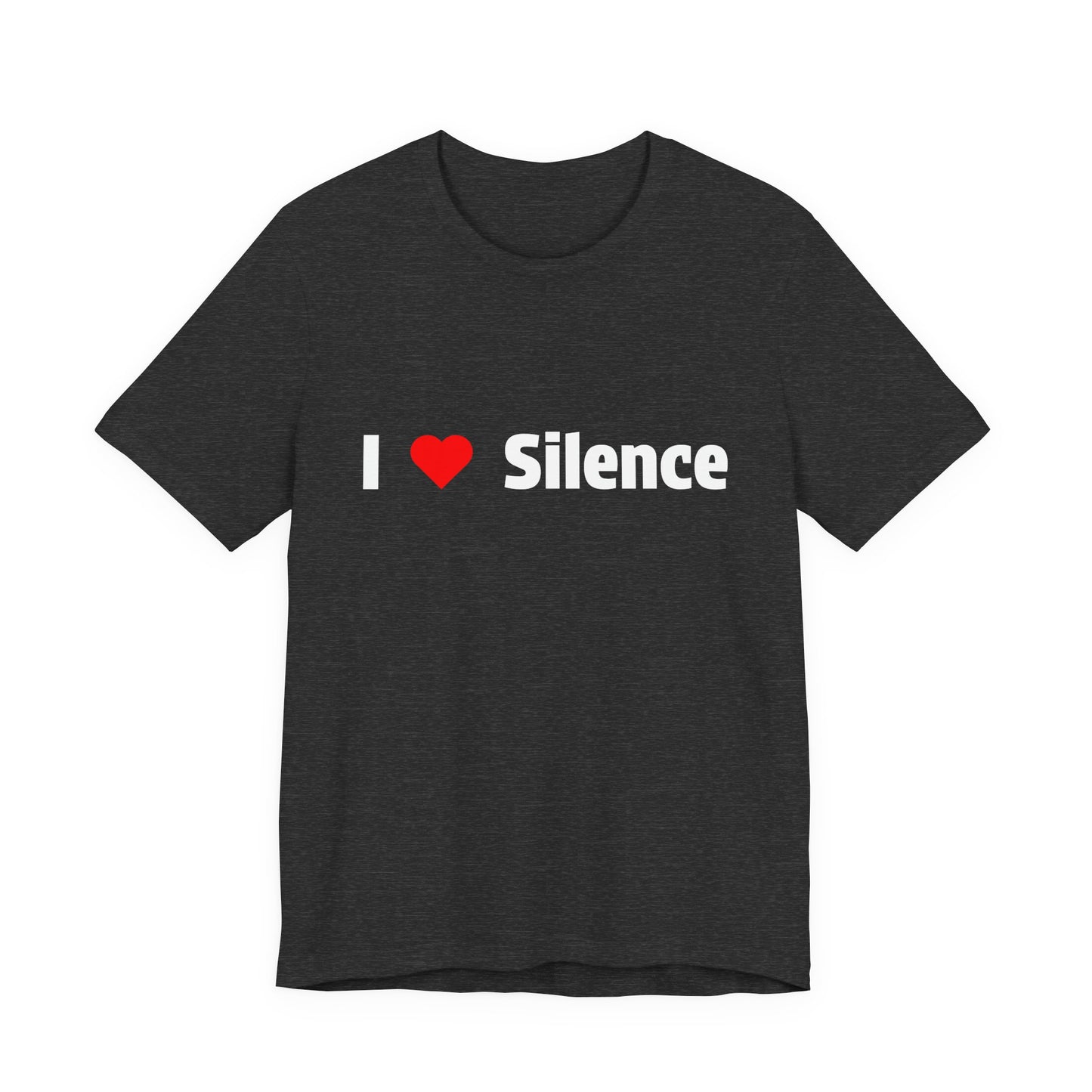 A dark heather gray short-sleeve t-shirt with a graphic print on the chest reading I Love Silence in white. 