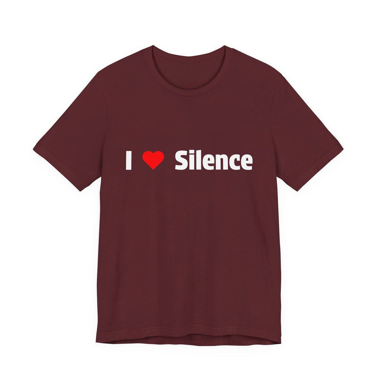 Maroon t-shirt with text "I Love Silence"