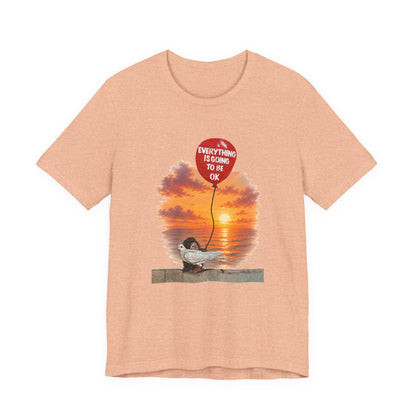 Everything is Going to Be Ok Graphic Tee