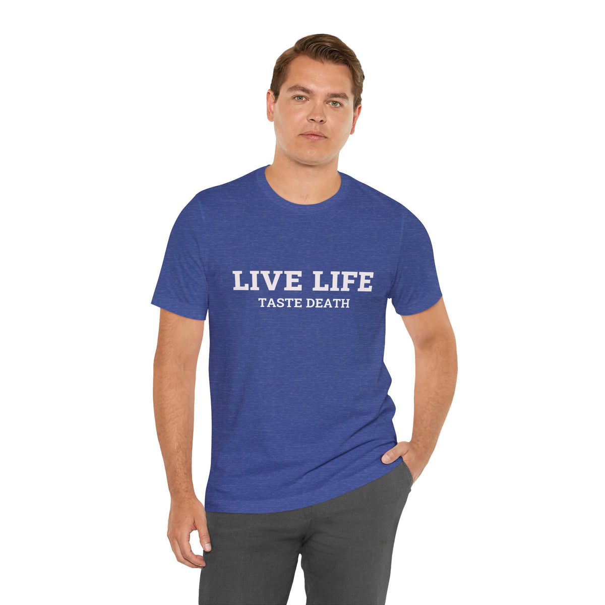 Heather blue t-shirt with text quoted from 1990 Movie Ski Patrol, "Live Life Taste Death" in white.